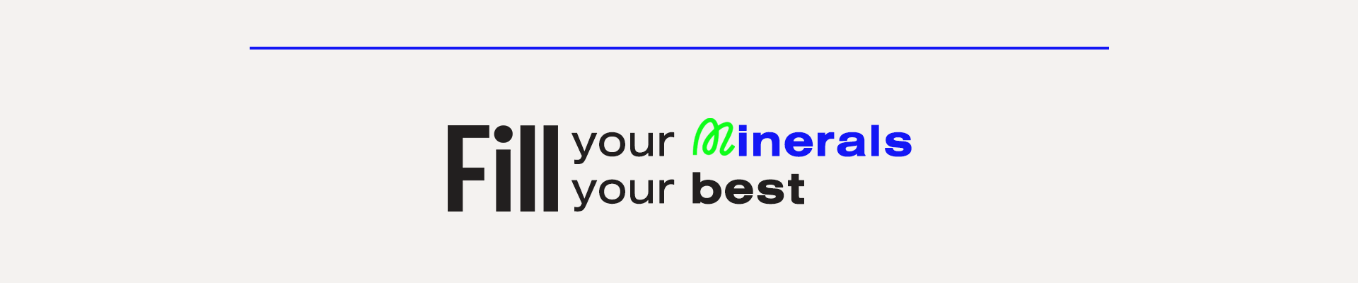 Fill Your Minerals Fill Your Best
